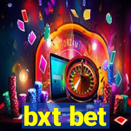 bxt bet